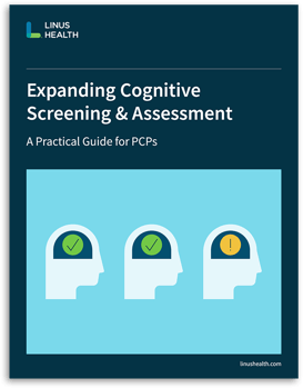 Cover of the Linus Health Expanding Cognitive testing and assessment guide for Primary Care Providers. This practical guide demonstrates how PCPs can incorporate cognitive testing to detect early signs of Alzheimers and other dementias